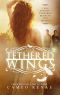 [Hidden Wings 04] • Tethered Wings